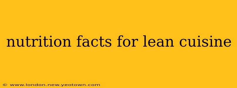 nutrition facts for lean cuisine