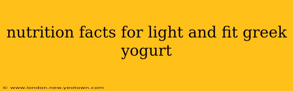 nutrition facts for light and fit greek yogurt