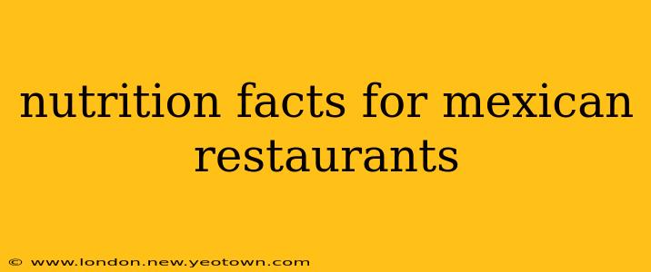 nutrition facts for mexican restaurants