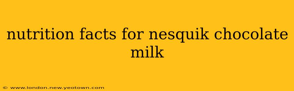 nutrition facts for nesquik chocolate milk