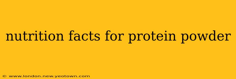 nutrition facts for protein powder