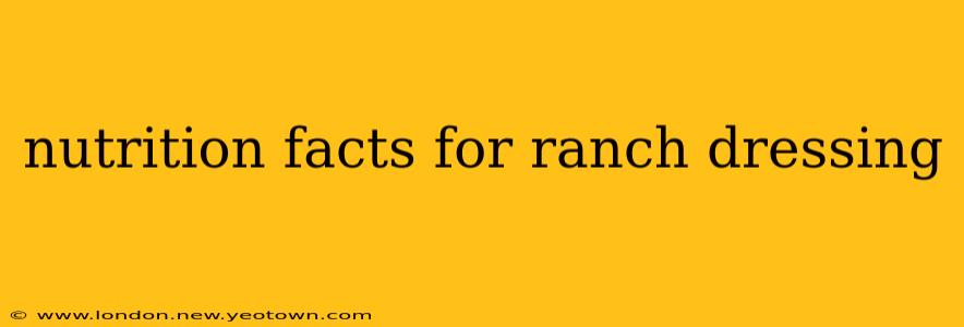 nutrition facts for ranch dressing