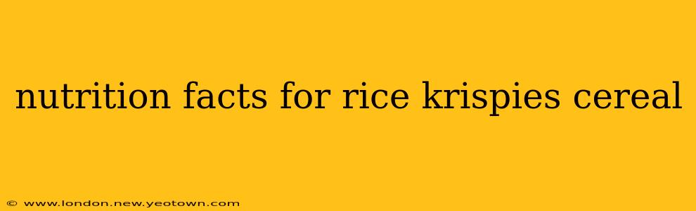nutrition facts for rice krispies cereal