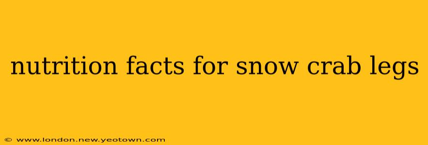 nutrition facts for snow crab legs
