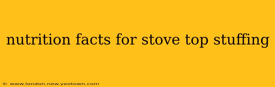 nutrition facts for stove top stuffing