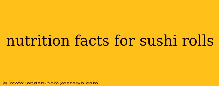 nutrition facts for sushi rolls