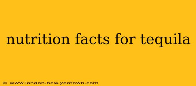 nutrition facts for tequila