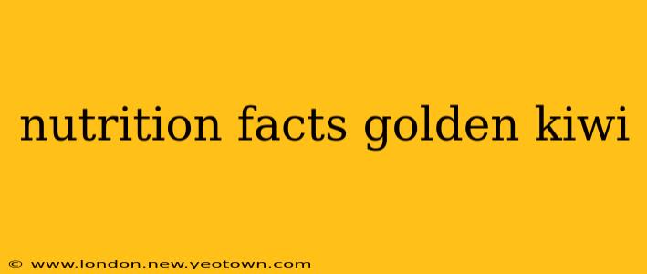 nutrition facts golden kiwi
