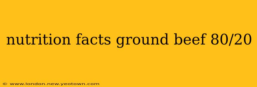 nutrition facts ground beef 80/20