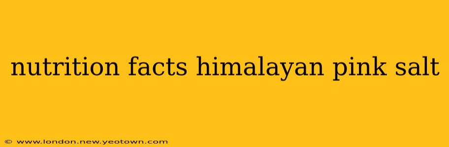 nutrition facts himalayan pink salt