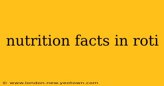 nutrition facts in roti