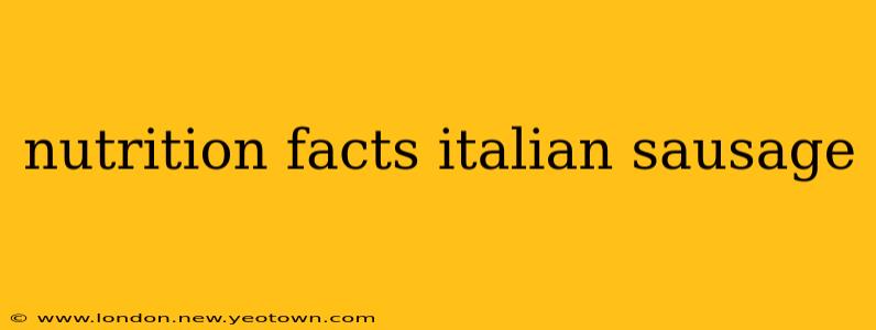 nutrition facts italian sausage