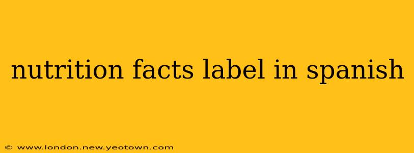 nutrition facts label in spanish