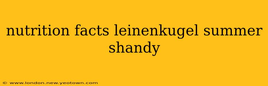 nutrition facts leinenkugel summer shandy