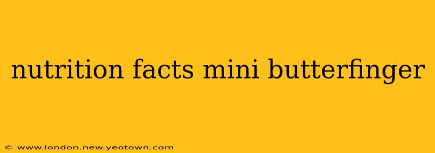 nutrition facts mini butterfinger