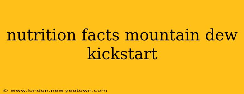 nutrition facts mountain dew kickstart