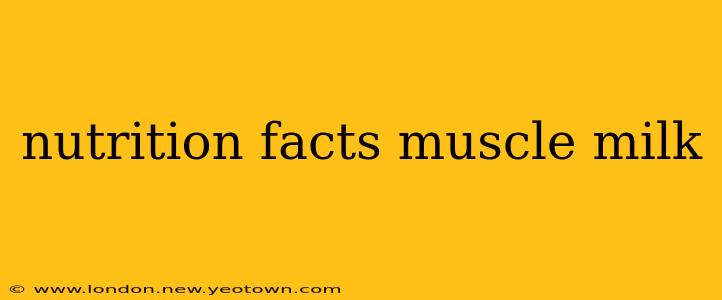 nutrition facts muscle milk