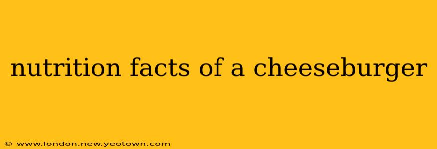nutrition facts of a cheeseburger