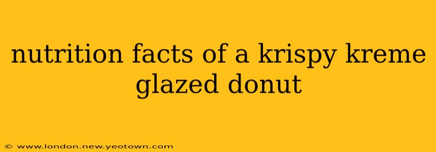 nutrition facts of a krispy kreme glazed donut