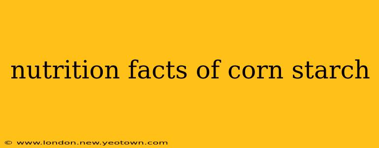 nutrition facts of corn starch