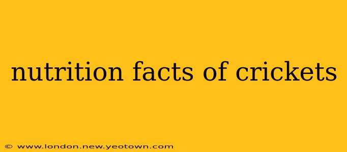 nutrition facts of crickets