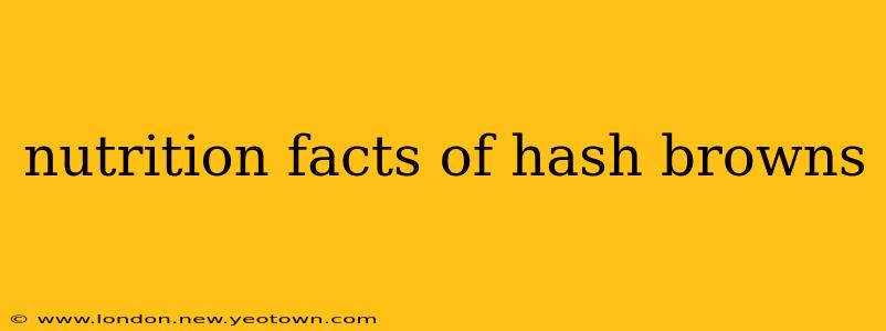 nutrition facts of hash browns