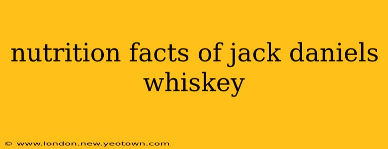 nutrition facts of jack daniels whiskey