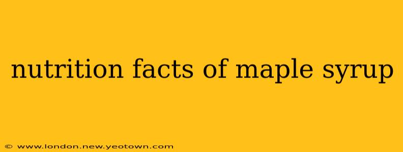 nutrition facts of maple syrup