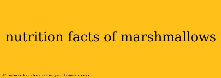nutrition facts of marshmallows