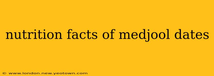 nutrition facts of medjool dates