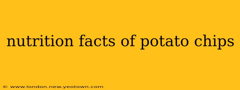 nutrition facts of potato chips