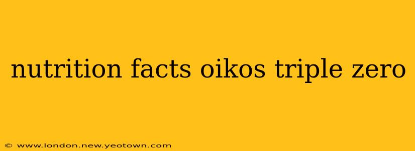 nutrition facts oikos triple zero