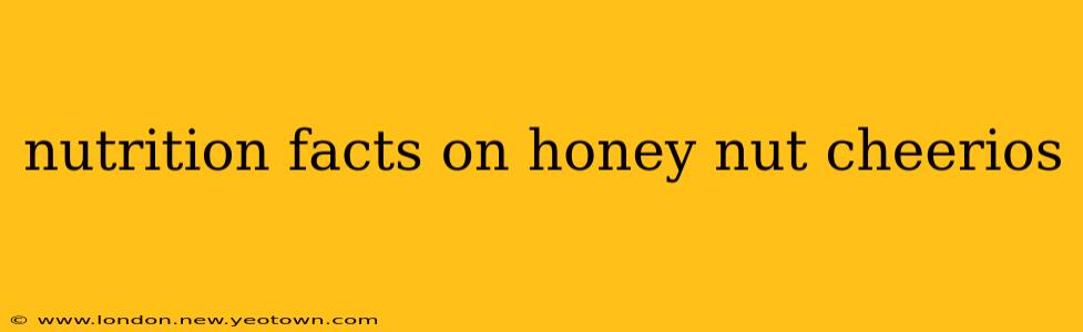 nutrition facts on honey nut cheerios