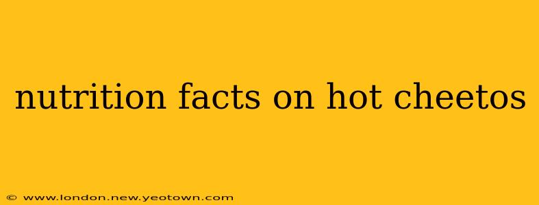 nutrition facts on hot cheetos