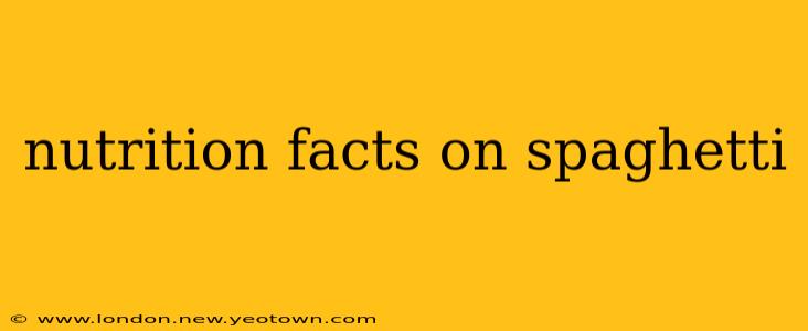 nutrition facts on spaghetti