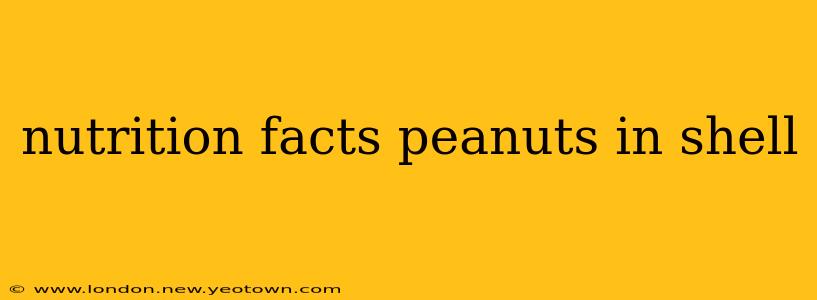 nutrition facts peanuts in shell