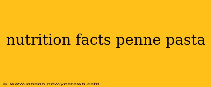 nutrition facts penne pasta