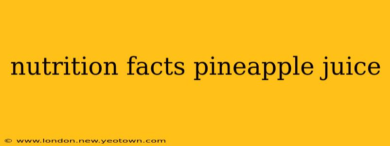nutrition facts pineapple juice