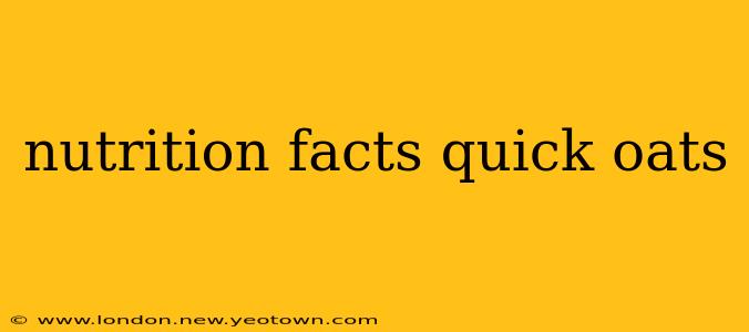 nutrition facts quick oats
