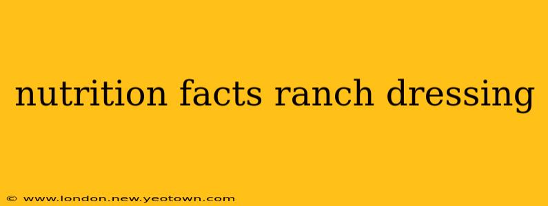 nutrition facts ranch dressing