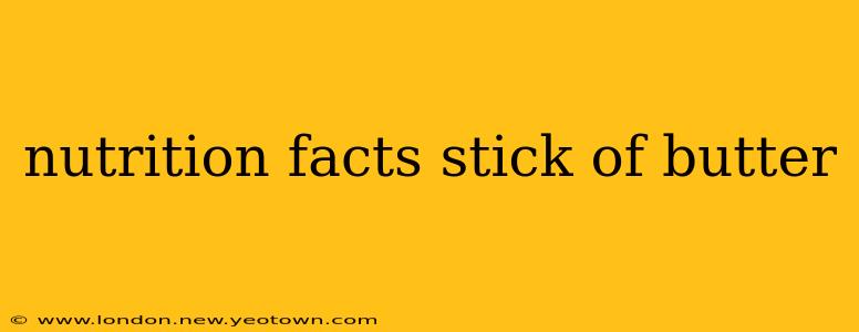 nutrition facts stick of butter
