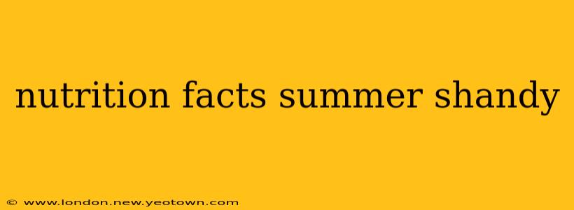 nutrition facts summer shandy