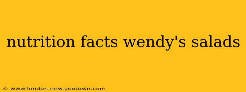 nutrition facts wendy's salads