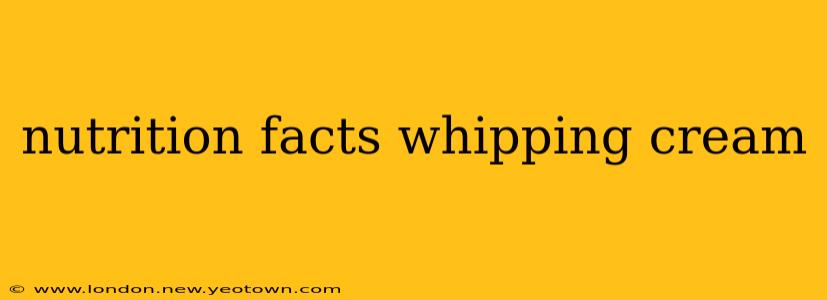 nutrition facts whipping cream