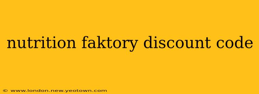 nutrition faktory discount code