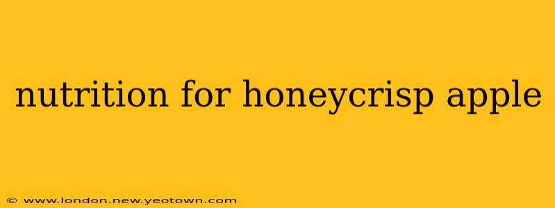nutrition for honeycrisp apple