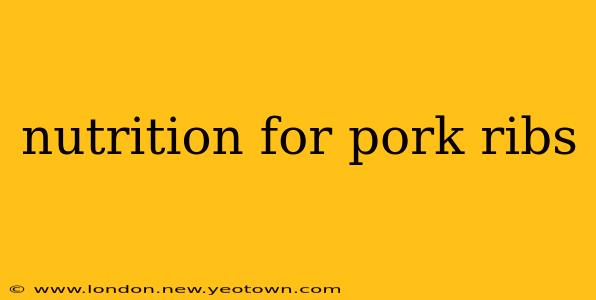 nutrition for pork ribs