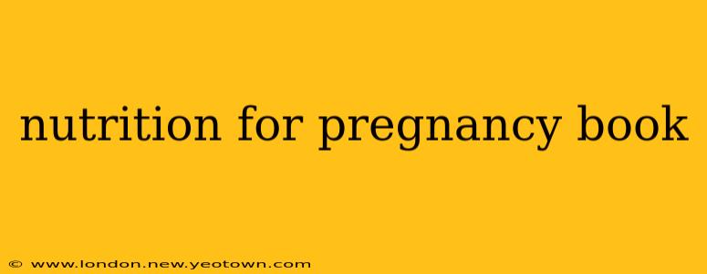 nutrition for pregnancy book