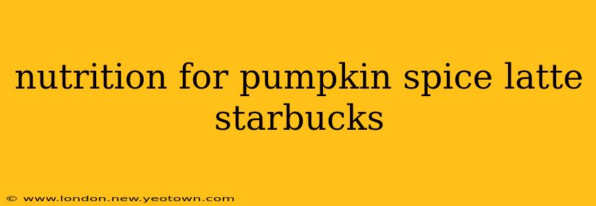 nutrition for pumpkin spice latte starbucks