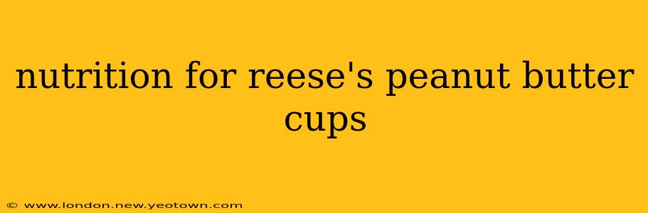 nutrition for reese's peanut butter cups